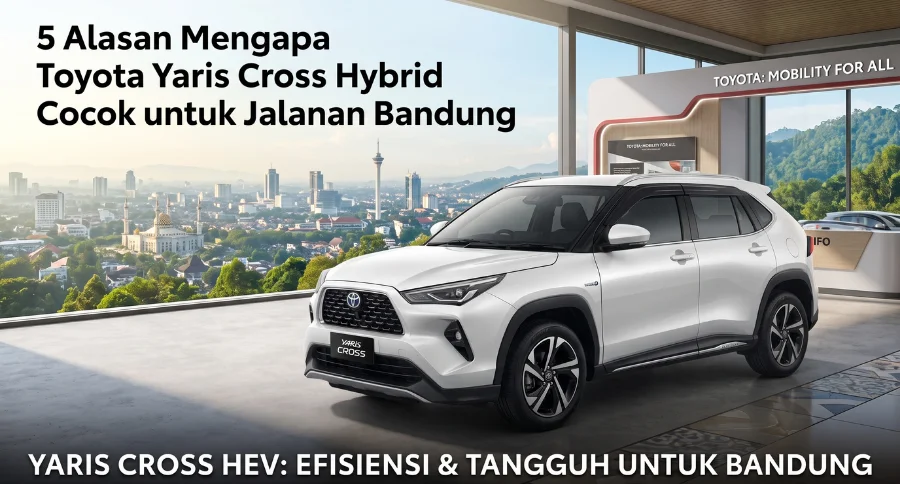 5 Alasan Mengapa Toyota Yaris Cross Cocok untuk Jalanan Bandung